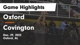 Oxford  vs Covington  Game Highlights - Dec. 29, 2023