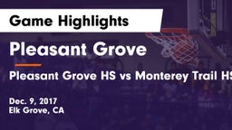 Pleasant Grove  vs Pleasant Grove HS vs Monterey Trail HS Game Highlights - Dec. 9, 2017
