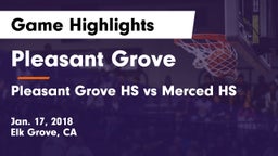 Pleasant Grove  vs Pleasant Grove HS vs Merced HS Game Highlights - Jan. 17, 2018