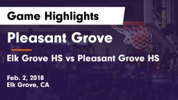 Pleasant Grove  vs Elk Grove HS vs Pleasant Grove HS Game Highlights - Feb. 2, 2018