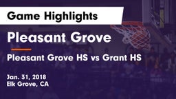 Pleasant Grove  vs Pleasant Grove HS vs Grant HS Game Highlights - Jan. 31, 2018