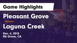 Pleasant Grove  vs Laguna Creek  Game Highlights - Dec. 6, 2018