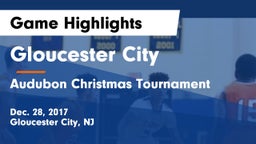 Gloucester City  vs Audubon Christmas Tournament Game Highlights - Dec. 28, 2017