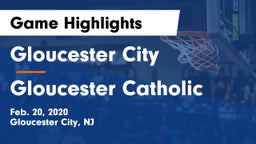 Gloucester City  vs Gloucester Catholic  Game Highlights - Feb. 20, 2020
