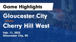 Gloucester City  vs Cherry Hill West  Game Highlights - Feb. 11, 2023
