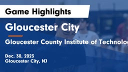 Gloucester City  vs Gloucester County Institute of Technology Game Highlights - Dec. 30, 2023