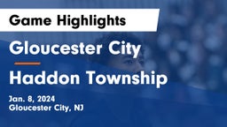 Gloucester City  vs Haddon Township  Game Highlights - Jan. 8, 2024