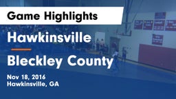 Hawkinsville  vs Bleckley County  Game Highlights - Nov 18, 2016