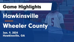 Hawkinsville  vs Wheeler County  Game Highlights - Jan. 9, 2024