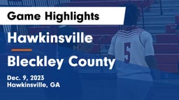 Hawkinsville  vs Bleckley County  Game Highlights - Dec. 9, 2023