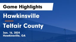 Hawkinsville  vs Telfair County  Game Highlights - Jan. 16, 2024