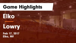 Elko  vs Lowry  Game Highlights - Feb 17, 2017