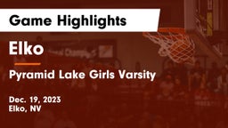 Elko  vs Pyramid Lake Girls Varsity Game Highlights - Dec. 19, 2023