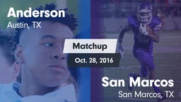 Matchup: Anderson  vs. San Marcos  2016