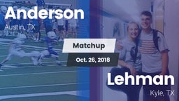 Matchup: Anderson  vs. Lehman  2018