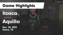 Itasca  vs Aquilla Game Highlights - Dec. 28, 2023