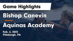 Bishop Canevin  vs Aquinas Academy Game Highlights - Feb. 6, 2023