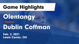 Olentangy  vs Dublin Coffman  Game Highlights - Feb. 2, 2021