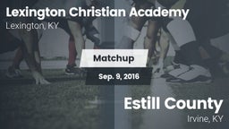 Matchup: Lexington Christian vs. Estill County  2016