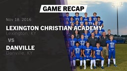 Recap: Lexington Christian Academy vs. Danville  2016