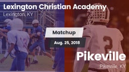 Matchup: Lexington Christian vs. Pikeville  2018