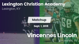Matchup: Lexington Christian vs. Vincennes Lincoln  2018
