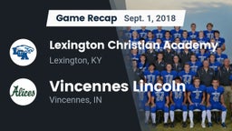 Recap: Lexington Christian Academy vs. Vincennes Lincoln  2018