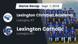 Recap: Lexington Christian Academy vs. Lexington Catholic  2018