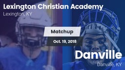 Matchup: Lexington Christian vs. Danville  2018
