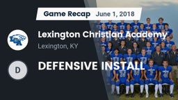 Recap: Lexington Christian Academy vs. DEFENSIVE INSTALL 2018