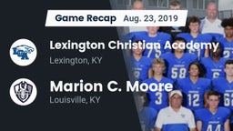 Recap: Lexington Christian Academy vs. Marion C. Moore  2019