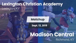 Matchup: Lexington Christian vs. Madison Central  2019