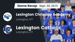 Recap: Lexington Christian Academy vs. Lexington Catholic  2019