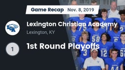 Recap: Lexington Christian Academy vs. 1st Round Playoffs 2019