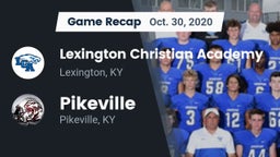 Recap: Lexington Christian Academy vs. Pikeville  2020