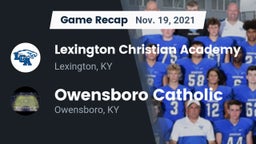 Recap: Lexington Christian Academy vs. Owensboro Catholic  2021