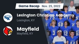 Recap: Lexington Christian Academy vs. Mayfield  2022