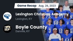 Recap: Lexington Christian Academy vs. Boyle County  2023