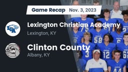 Recap: Lexington Christian Academy vs. Clinton County  2023