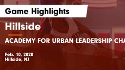 Hillside  vs ACADEMY FOR URBAN LEADERSHIP CHARTER Game Highlights - Feb. 10, 2020