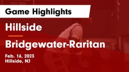 Hillside  vs Bridgewater-Raritan  Game Highlights - Feb. 16, 2023