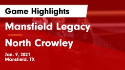 Mansfield Legacy  vs North Crowley  Game Highlights - Jan. 9, 2021