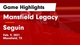Mansfield Legacy  vs Seguin  Game Highlights - Feb. 9, 2021