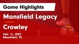 Mansfield Legacy  vs Crowley  Game Highlights - Feb. 11, 2022