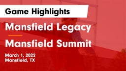 Mansfield Legacy  vs Mansfield Summit  Game Highlights - March 1, 2022