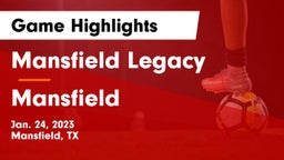Mansfield Legacy  vs Mansfield  Game Highlights - Jan. 24, 2023