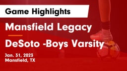Mansfield Legacy  vs DeSoto -Boys Varsity Game Highlights - Jan. 31, 2023