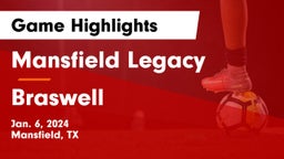 Mansfield Legacy  vs Braswell  Game Highlights - Jan. 6, 2024