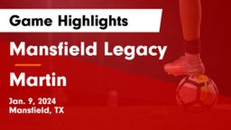 Mansfield Legacy  vs Martin  Game Highlights - Jan. 9, 2024