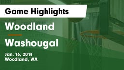 Woodland  vs Washougal  Game Highlights - Jan. 16, 2018